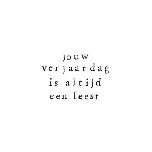 Wenskaart jouw verjaardag is altijd feest | Ik pak je in