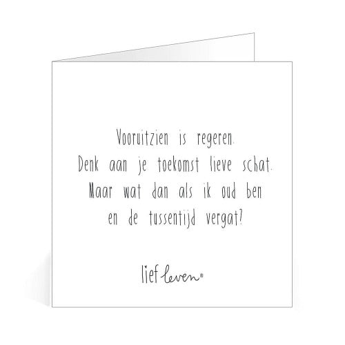 Wenskaart vooruit zien is regeren | Lief leven