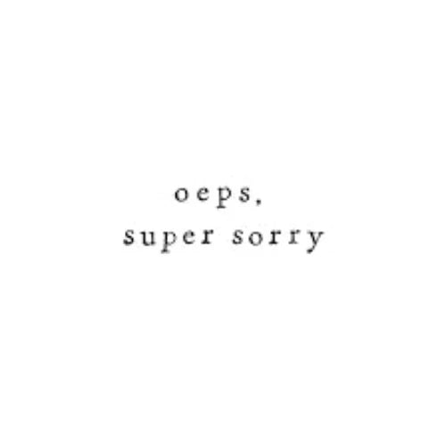 Wenskaart oeps super sorry | Ik pak je in